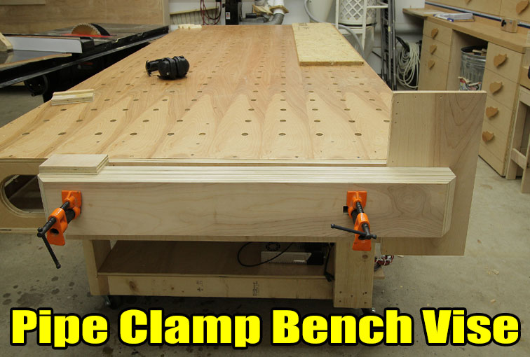 Easy, Strong, Huge Pipe Clamp Workbench Vise | Jays Custom Creations